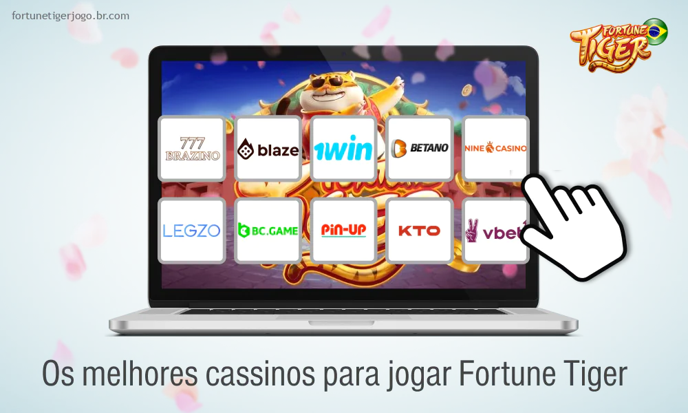 Os brasileiros podem escolher um dos melhores e mais confiáveis cassinos para jogar Fortune Tiger